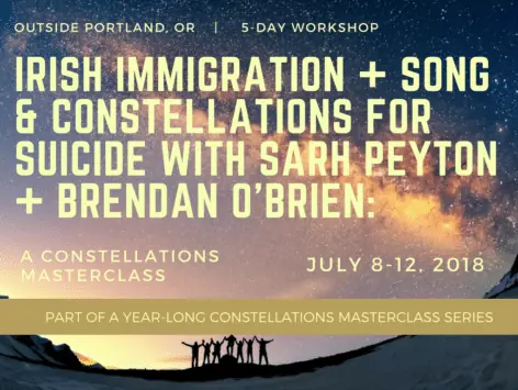 2 Days on Irish Immigration and Song, 2 Days on Constellations for Suicide: A Constellations Masterclass
