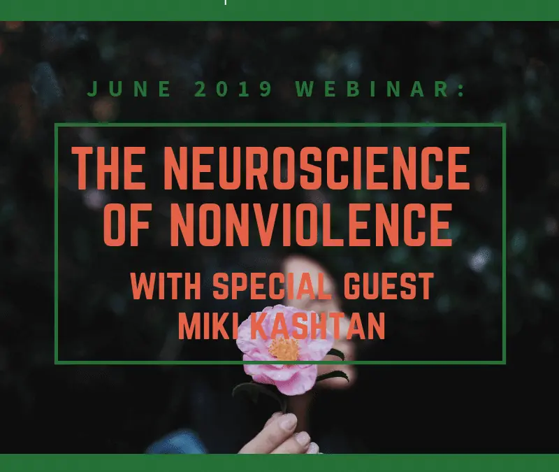 The Neuroscience of Nonviolence with Miki Kashtan