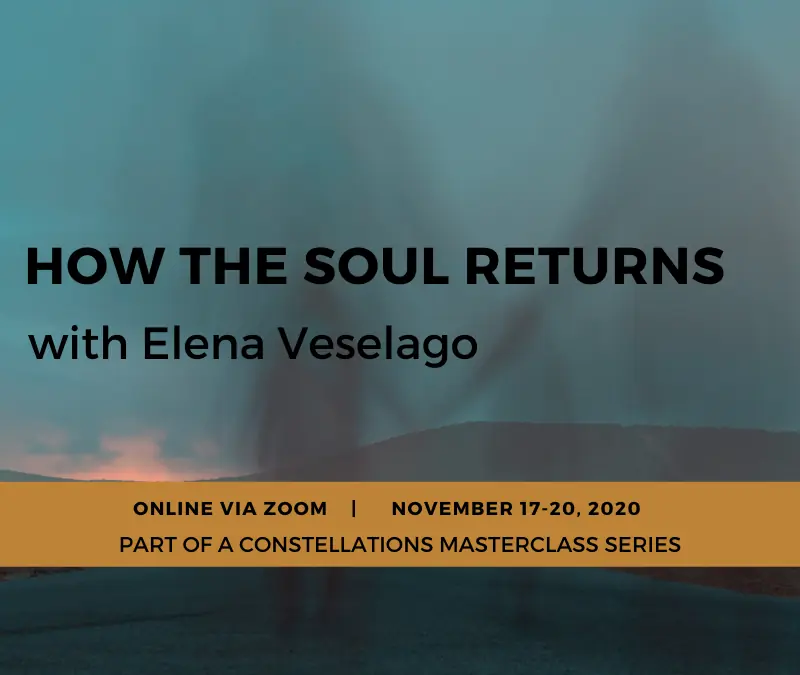 How the Soul Returns with Master Constellator Elena Veselago