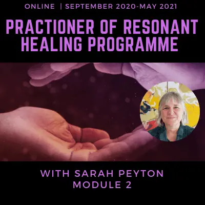 Certification Programme – Practitioner of Resonant Healing – Module 2