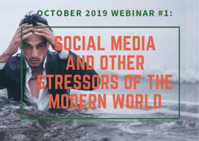 Social Media and Other Stresses of the Modern World
