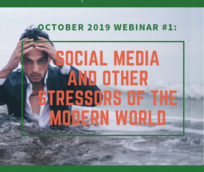 Social Media and Other Stresses of the Modern World
