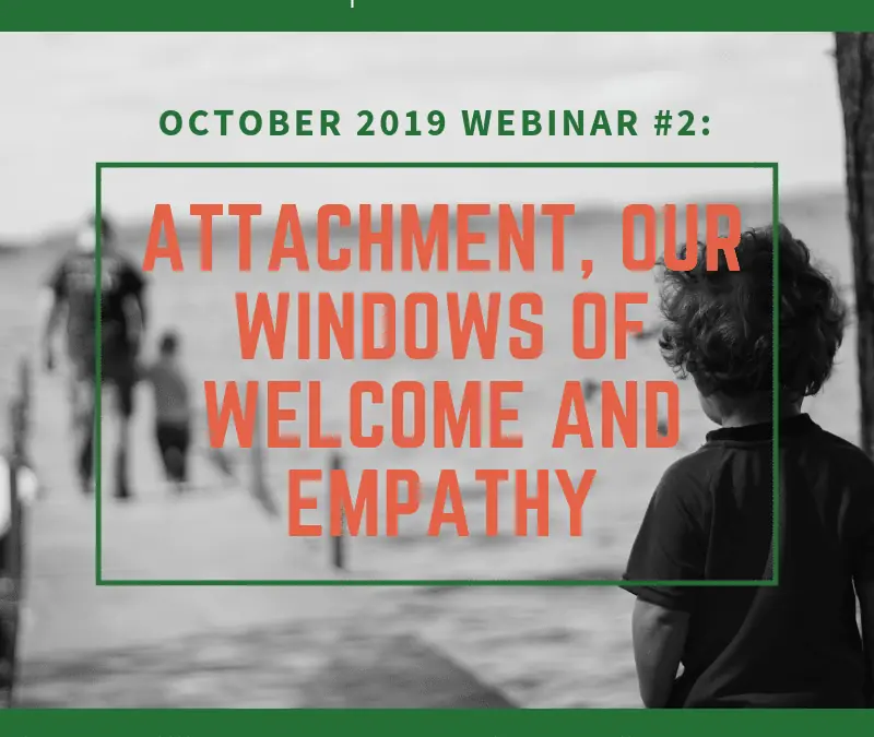 Attachment, Emotions, Windows of Welcome and Empathy