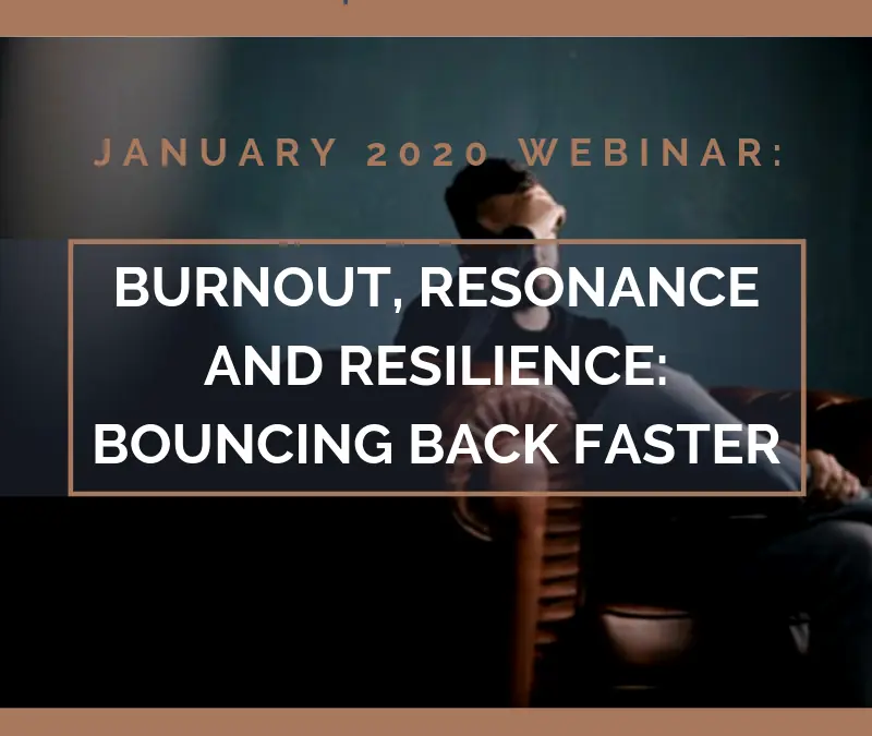Burnout, Resonance and Resilience: Bouncing Back Faster