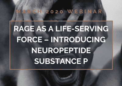 Rage as a Life-Serving Force – Introducing Neuropeptide Substance P