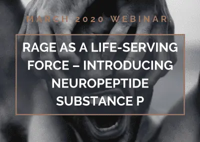 Rage as a Life-Serving Force – Introducing Neuropeptide Substance P