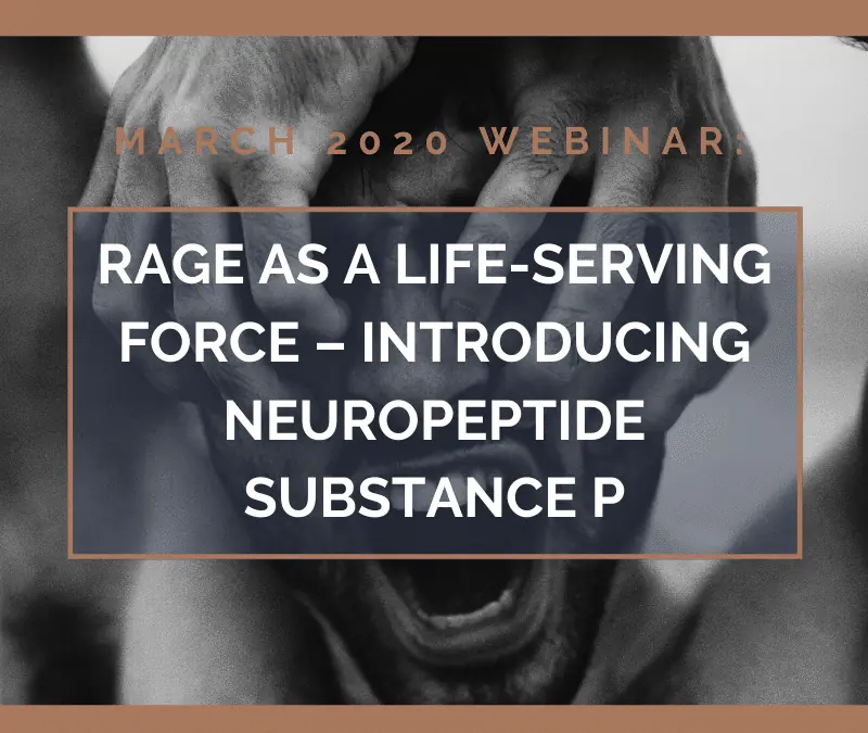 Rage as a Life-Serving Force – Introducing Neuropeptide Substance P