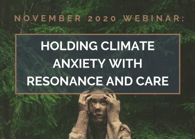 Holding Climate Anxiety with Resonance and Care