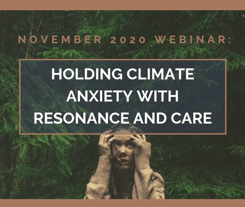 Holding Climate Anxiety with Resonance and Care