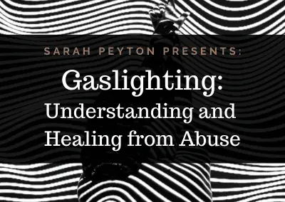 Gaslighting: Understanding and Healing from Abuse