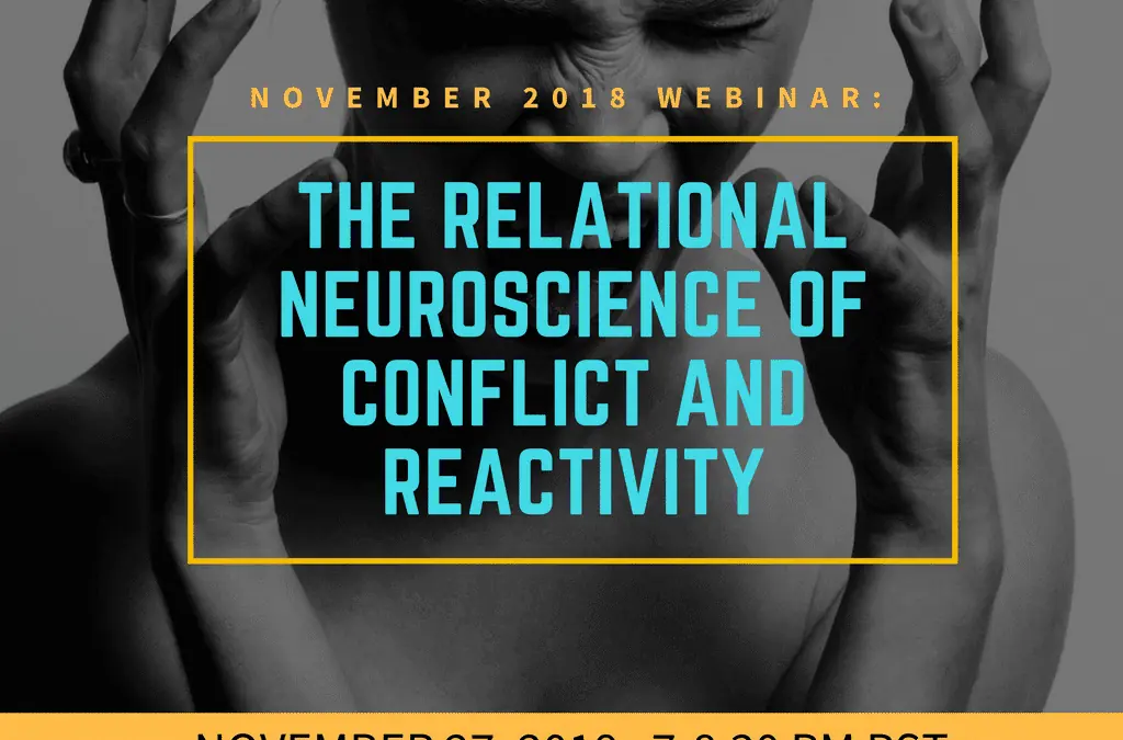 The Relational Neuroscience of Conflict and Reactivity