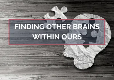 Finding Other Brains Within Ours