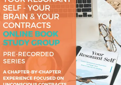 YOUR RESONANT SELF: YOUR BRAIN & YOUR CONTRACTS – Recorded Series with Sarah Peyton