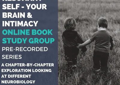 Your Resonant Self: Your Brain and Intimacy – 16- Week Book Study Pre-Recorded Series with Sarah Peyton