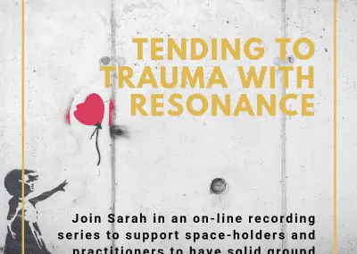 Tending to Trauma with Resonance: a 4-Session Pre-Recorded Series