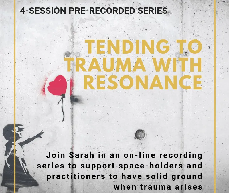 Tending to Trauma with Resonance: a 4-part Online Series