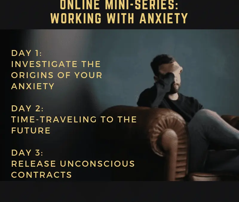 3-Day Online Mini-Series: Working with Anxiety