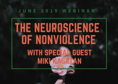 The Neuroscience of Nonviolence with Miki Kashtan