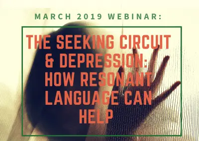 The Seeking Circuit and Depression: Why Depression Zaps our Life Energy