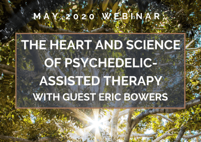 The Heart and Science of Psychedelic-Assisted Therapy
