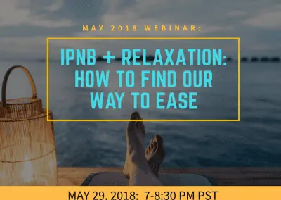 The IPNB of Relaxation: How to Find our Way to Ease