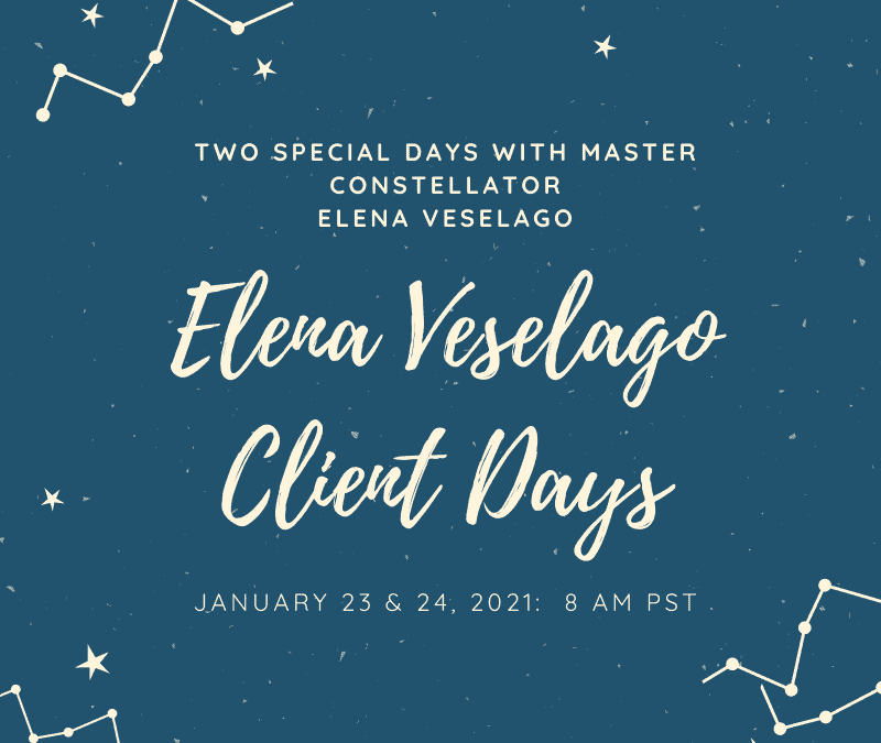 Client Days with Master Constellator Elena Veselago January 23-24, 2021