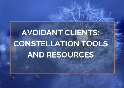 Avoidant Clients: Constellation Tools and Resources