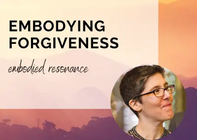 Embodying Forgiveness with Sasha Soreff