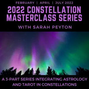 The Full 3-Part 2022 Online Constellation Masterclass Series with Sarah Peyton