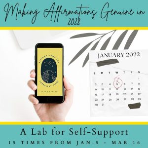 Making Affirmations Genuine: a Lab for Self-Support