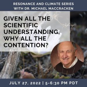Given All the Scientific Understanding, Why All the Contention? with Dr. Michael MacCracken