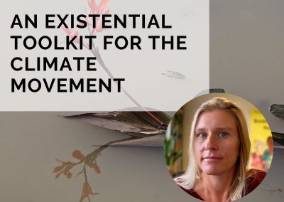 An Existential Toolkit For The Climate Movement with Sarah Ray
