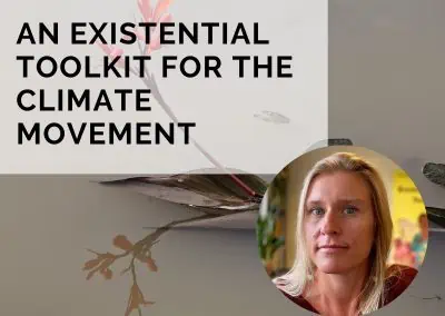 An Existential Toolkit For The Climate Movement with Sarah Ray