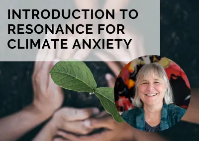 Introduction to Resonance for Climate Anxiety with Sarah Peyton