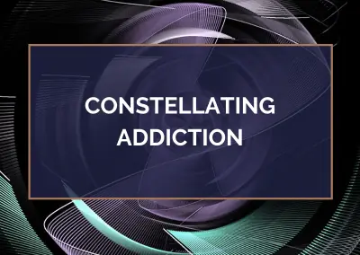 Constellating Addiction – September 19, 2022