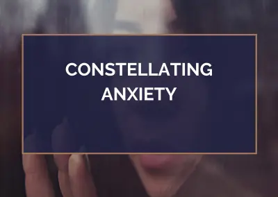 Constellating Anxiety – December 12, 2022