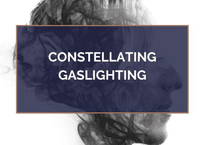 Constellating Gaslighting – January 16, 2023