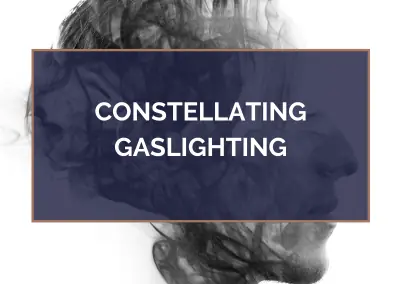 Constellating Gaslighting – January 16, 2023