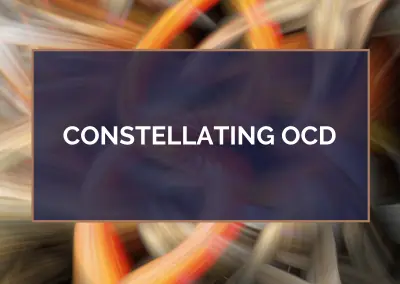 Constellating OCD – August 15, 2022
