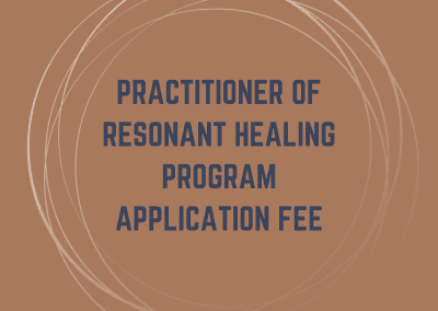 2024 Practitioner of Resonant Healing Certification Program Application Fee