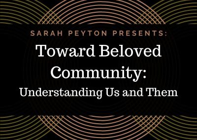 Toward Beloved Community: Understanding Us and Them