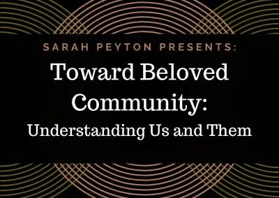 Toward Beloved Community: Understanding Us and Them
