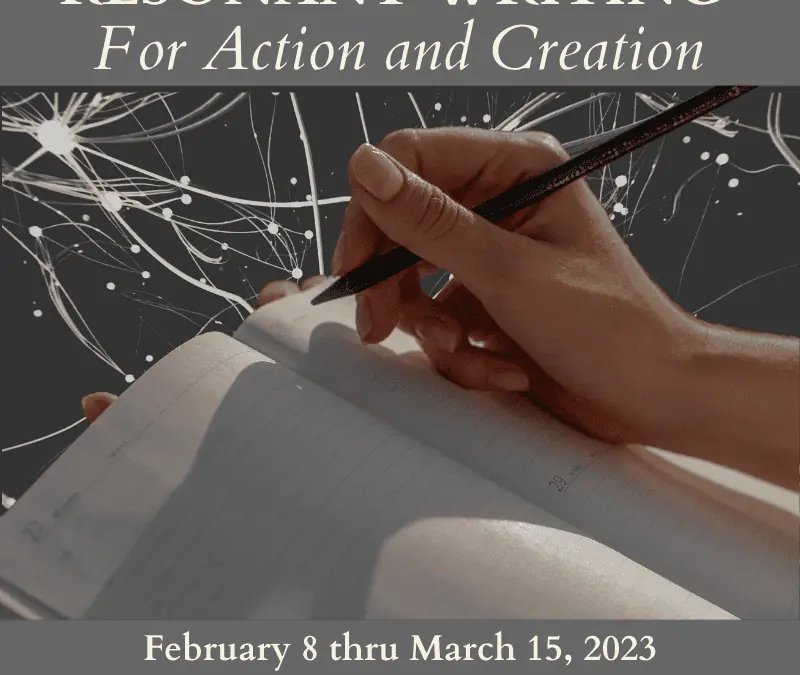 Resonant Writing for Action and Creation