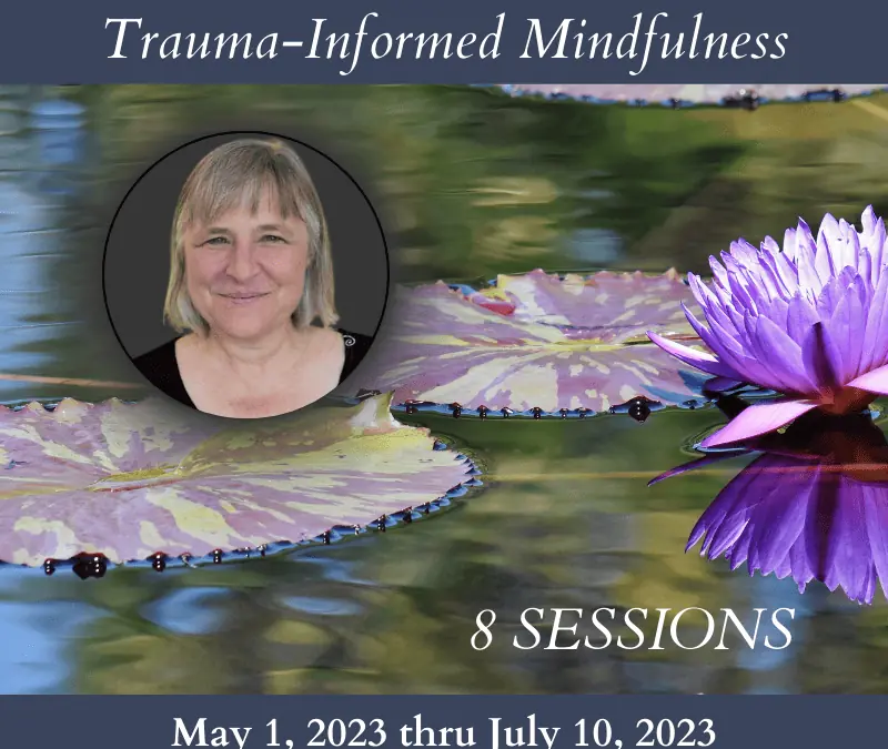 Deepening Self-Warmth: Trauma-Informed Mindfulness