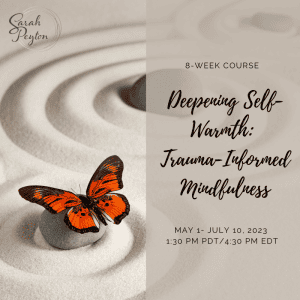 Deepening Self-Warmth: Trauma-Informed Mindfulness