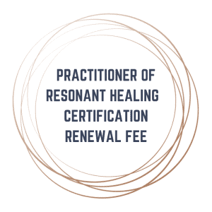 Practitioner of Resonant Healing Certification Renewal Fee