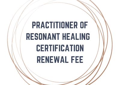 Practitioner of Resonant Healing Certification Renewal Fee
