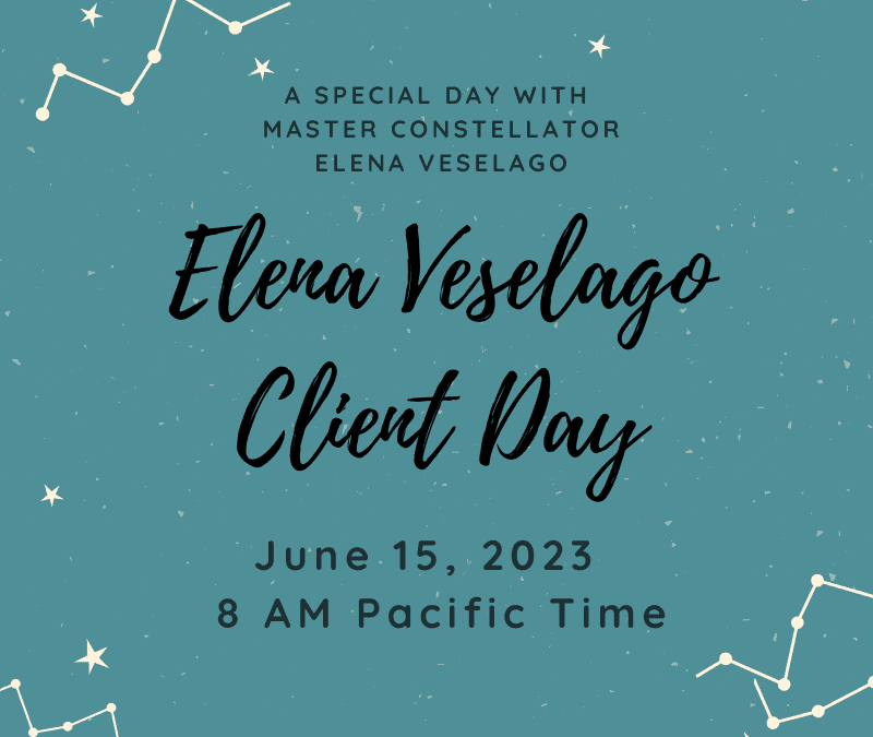 Client Day with Master Constellator Elena Veselago June 15, 2023