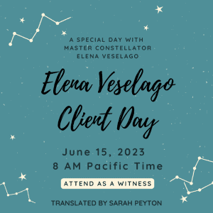 Client Day with Master Constellator Elena Veselago – Attend as a Witness