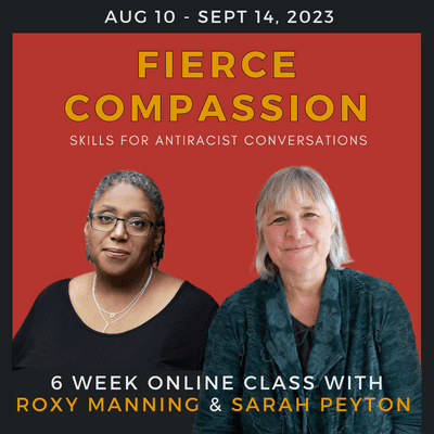 Fierce Compassion: Skills for Antiracist Conversations